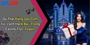 Sự Thật Đằng Sau Cụm Từ “cách Hack Bài” Trong Casino Trực Tuyến 8 Sự Thật Đằng Sau Cụm Từ “cách Hack Bài” Trong Casino Trực Tuyến